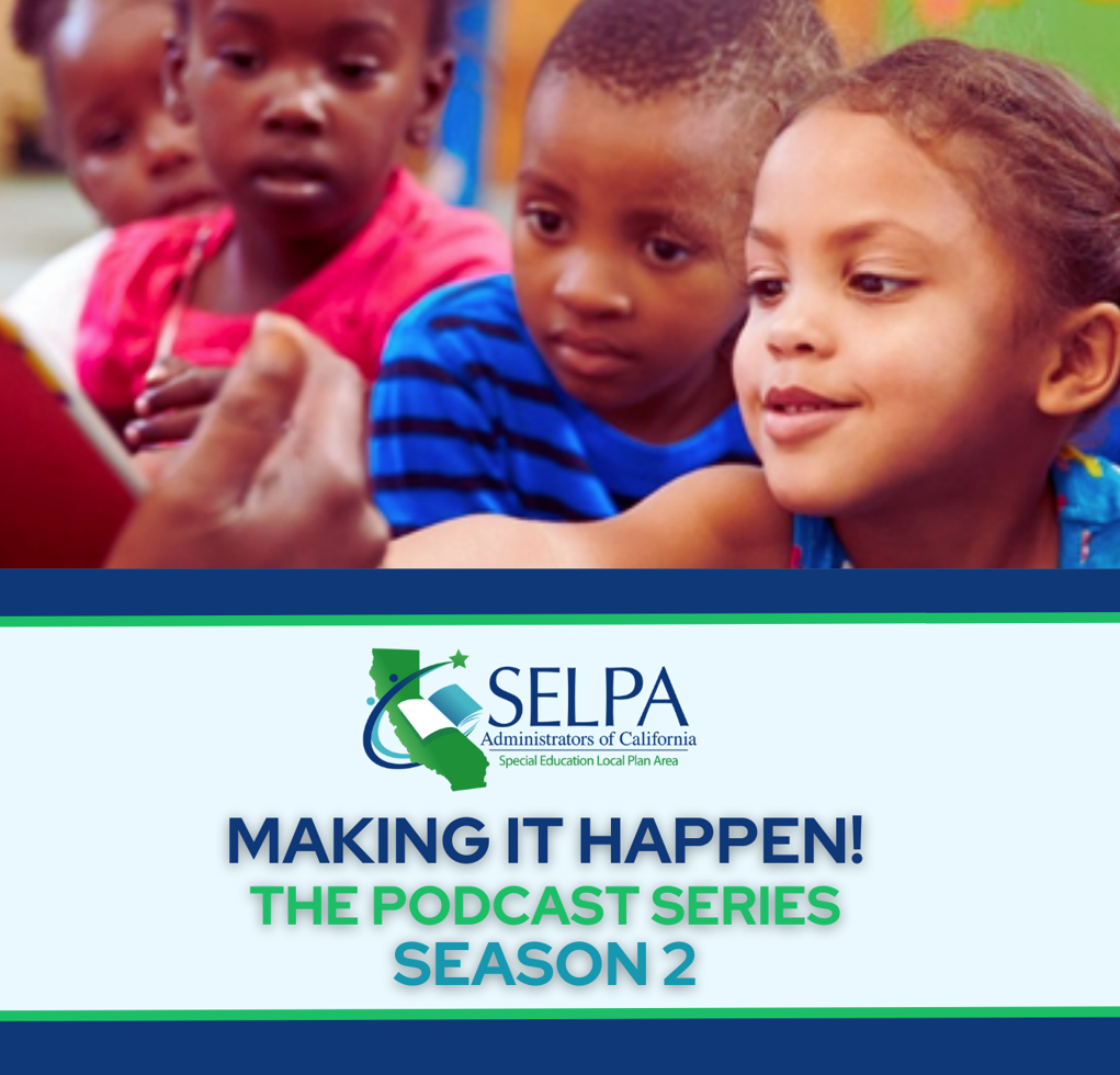 Image of students looking at a book with the SELPA logo and the words "Making It Happen! The Podcast Series, Season 2"